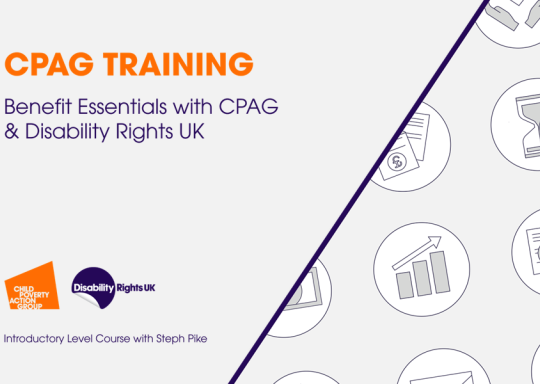 Cover image. Benefit Essentials course with CPAG and Disability Rights UK