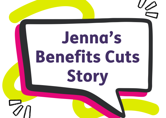 Jenna's benefits cuts story